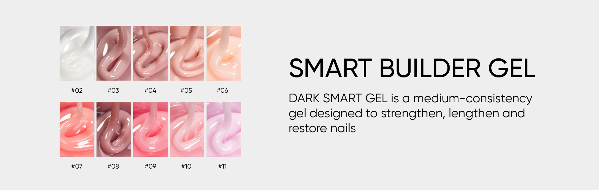 Smart builder gel. Medium consistency gel designed to strengtend legnten and healthy nails